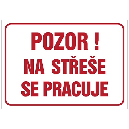 Značka Pozor! Na střeše se pracuje